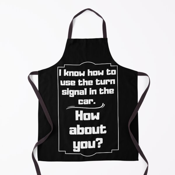 Item preview, I know how to use the turn signal in the car How about you? designed and sold by altohero.