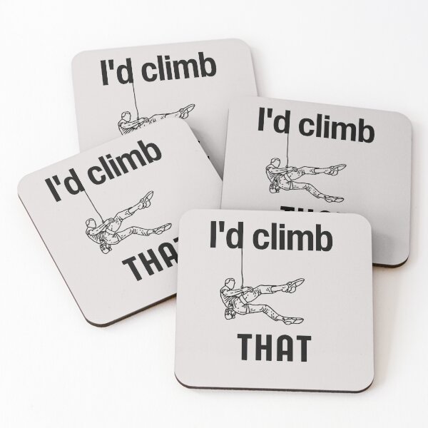Item preview,    I'd climb that   - Funny Rock Climbing Quote designed and sold by unique things.