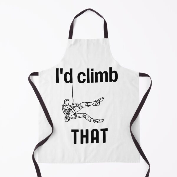 Item preview, I'd climb that - Funny Rock Climbing Quote designed and sold by unique things.