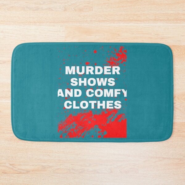 Item preview, Murder shows and comfy clothes designed and sold by MathieuBerGoug.