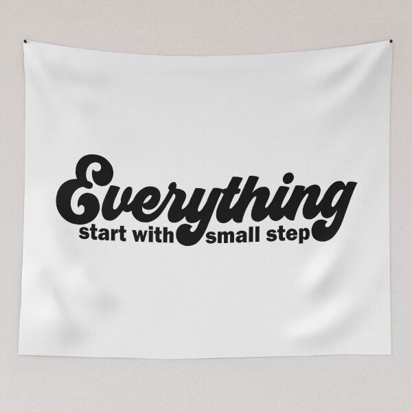 Item preview, Everything Start With Small Step designed and sold by nikolaj1301.