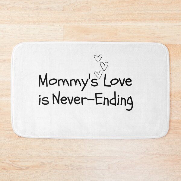 Item preview, Mommy's Love is Never-Ending designed and sold by hamzaPlanet.