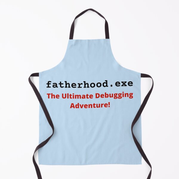 Item preview, fatherhood.exe The Ultimate debugging Adventure! Funny Gift for Dad. Daddy, Father, Grandpa. Fathers Day Code. designed and sold by Maciek63.