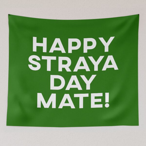 Item preview, Happy Straya Day Mate! designed and sold by teesaurus.