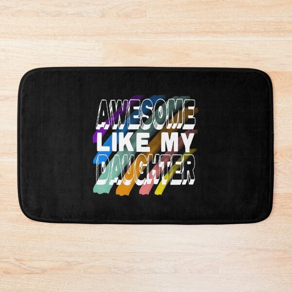 Item preview, Awesome Like My Daughter, Funny Family Quotes designed and sold by orangeblue21.