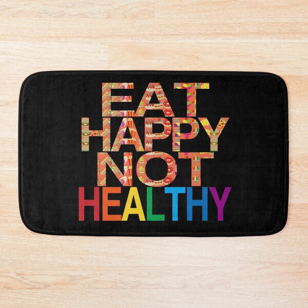 Item preview, Eat Happy Not Healthy designed and sold by EunsooLee.