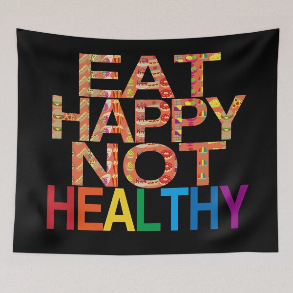 Item preview, Eat Happy Not Healthy designed and sold by EunsooLee.