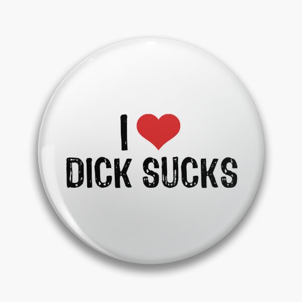 Item preview, I Love Dick Sucks designed and sold by The "I Love Everything" Shop.