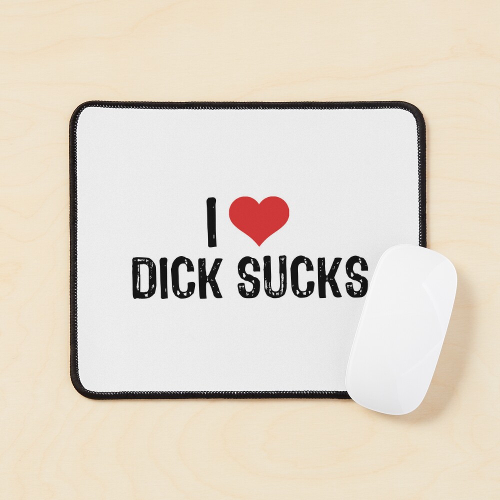 I Love Dick Sucks