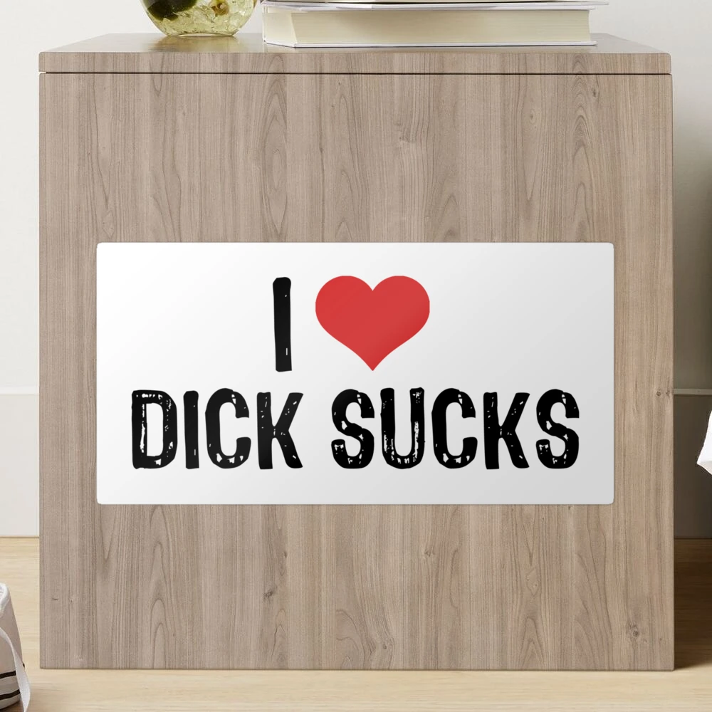 I Love Dick Sucks