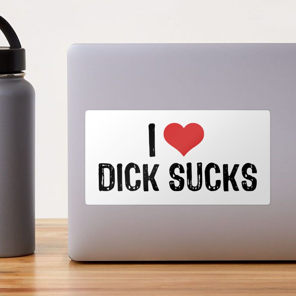 I Love Dick Sucks