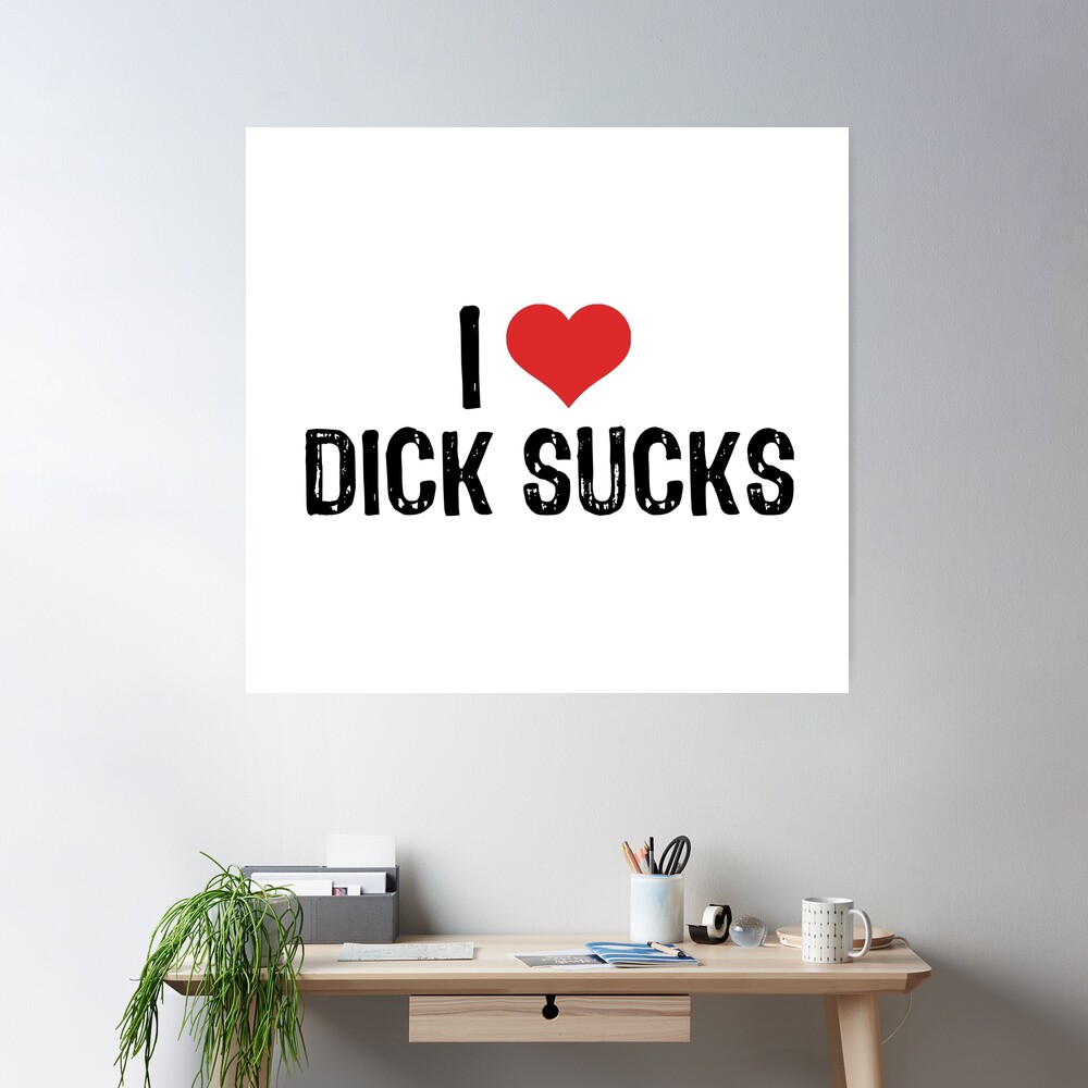 I Love Dick Sucks