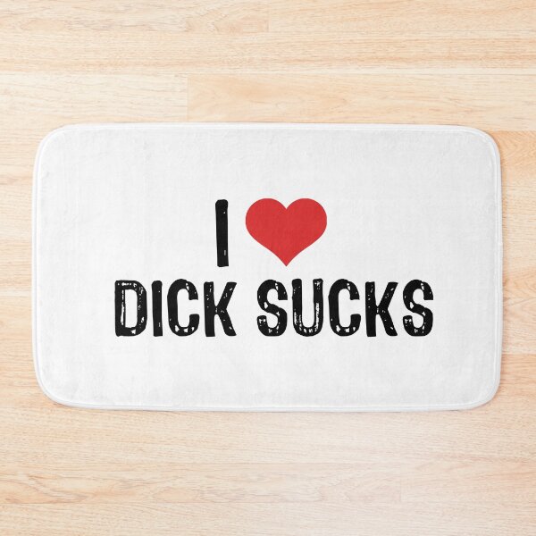 Item preview, I Love Dick Sucks designed and sold by The "I Love Everything" Shop.