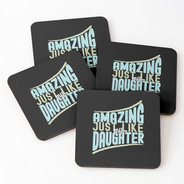 Item preview, Amazing Just Like My Daughter, Funny Family Quotes designed and sold by orangeblue21.