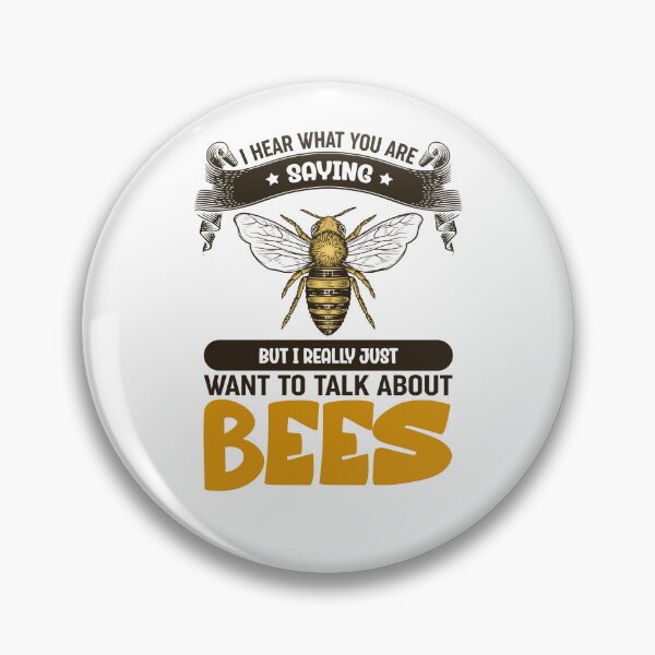 Item preview, I Hear What You re Saying But I Just Want To Talk About Bees - Funny Bee Lover Gift designed and sold by lou731.