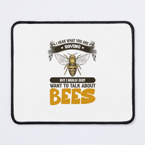 Item preview, I Hear What You re Saying But I Just Want To Talk About Bees - Funny Bee Lover Gift designed and sold by lou731.