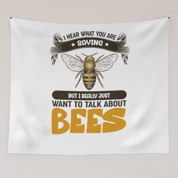 Item preview, I Hear What You re Saying But I Just Want To Talk About Bees - Funny Bee Lover Gift designed and sold by lou731.