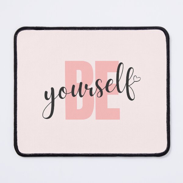 Item preview, BE YOURSELF, be yourself designed and sold by Celebrationist.