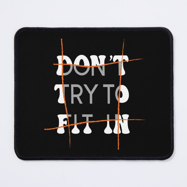 Item preview, Don't try to fit in designed and sold by CatchyFunky.