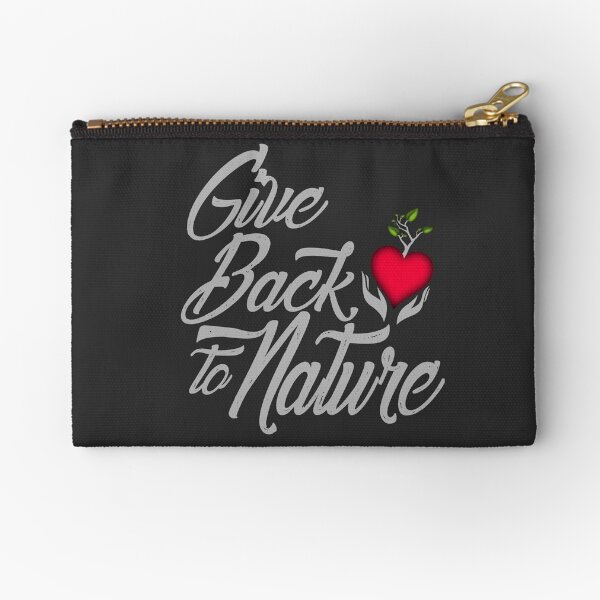 Give Back To Nature Slogan - Black Background Zipper Pouch