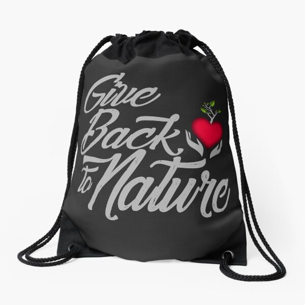 Give Back To Nature Slogan - Black Background Drawstring Bag