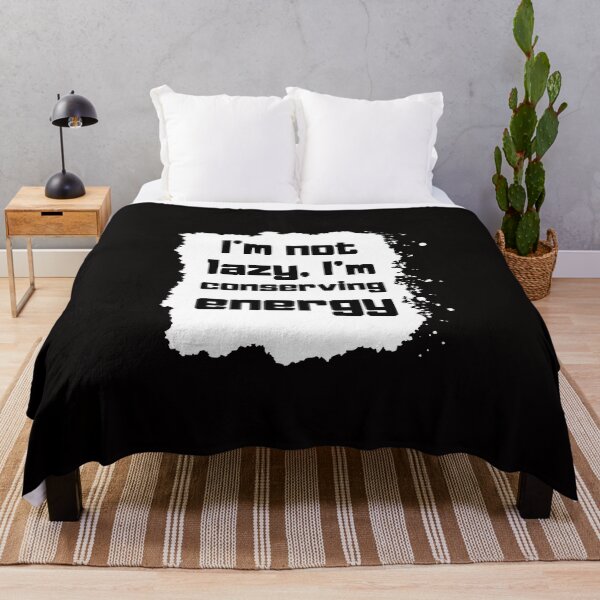 Item preview, I'm not lazy, I'm conserving energy designed and sold by altohero.