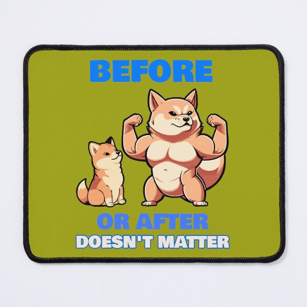 Item preview, Muscle Pup: Before or After, It Doesn't Matter designed and sold by DreamPrint Collective.
