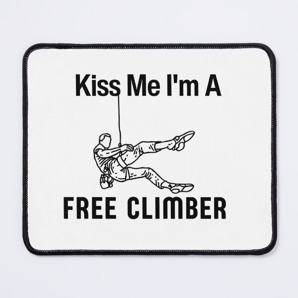 Item preview, Kiss Me I'm A Free Climber Climbing - Funny Rock Climbing Quote designed and sold by unique things.