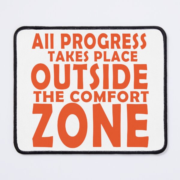 Item preview, All Progress Takes Place Outside The Comfort Zone designed and sold by DkaShop ⭐⭐⭐⭐.