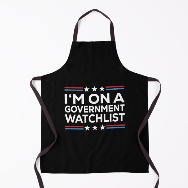 Item preview, I'm On A Government Watchlist designed and sold by palenicek.