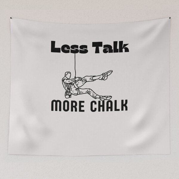 Item preview,  Less Talk More Chalk   , Free Climber Climbing - Funny Rock Climbing Quote designed and sold by unique things.