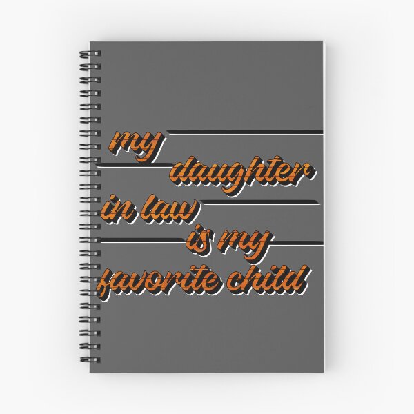 Item preview, My Daughter In Law Is My Favorite Child designed and sold by sednalafandy79.