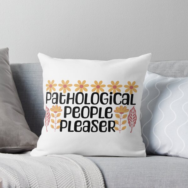 Item preview, Pathological people pleaser designed and sold by EvergreenWhimsy.