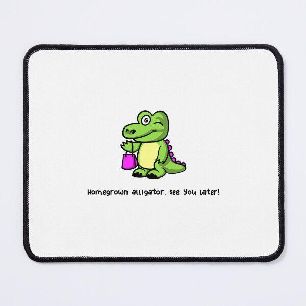 Item preview, Homegrown alligator, see you later - Shotgun - George Ezra designed and sold by lilines55.