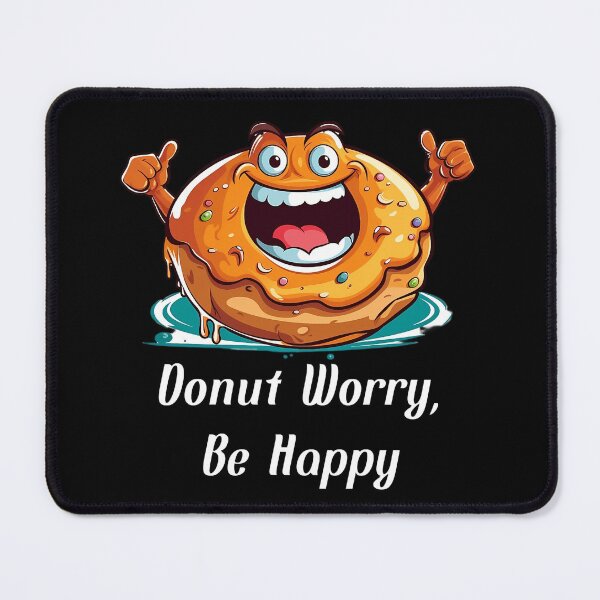 Item preview, Cartoon-style Donut - "Donut Worry, Be Happy" designed and sold by SADStyleDesigns.