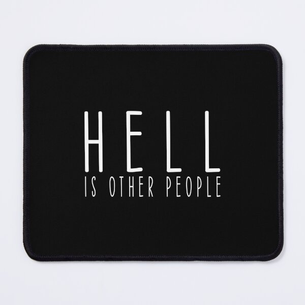 Item preview, Hell is Other People designed and sold by ddawgdesigns.
