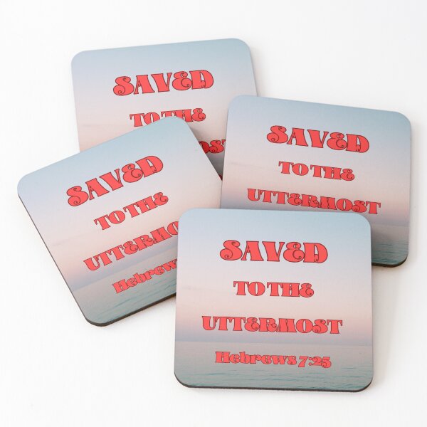 Item preview, Saved To The Uttermost ~ Hebrews 7:25 designed and sold by RhondaCGoins.
