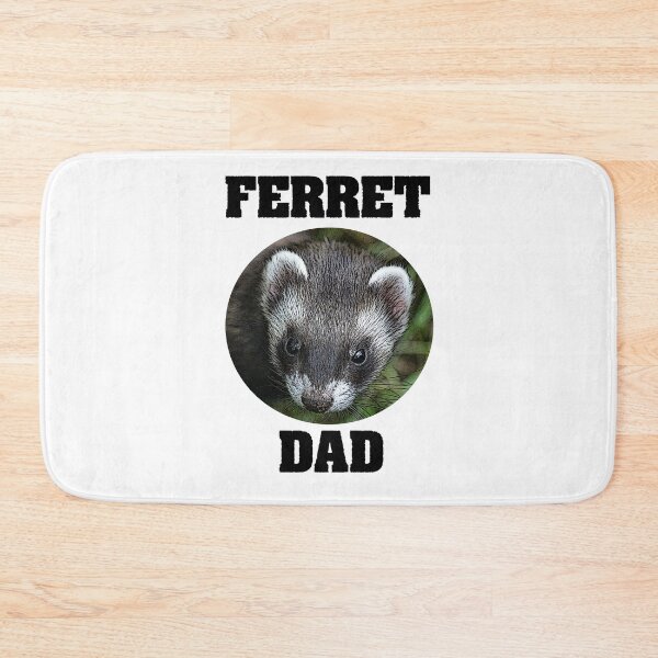 Item preview, Ferret Dad designed and sold by Brad Chambers.