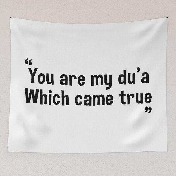 Item preview, you are my du'a which came true designed and sold by BandiRock.