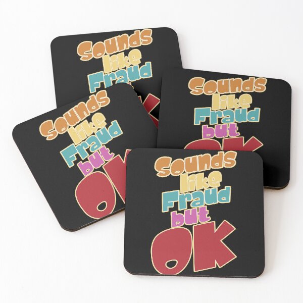 Item preview, Sounds Like Fraud But Ok Funky Design designed and sold by danielliamgill.
