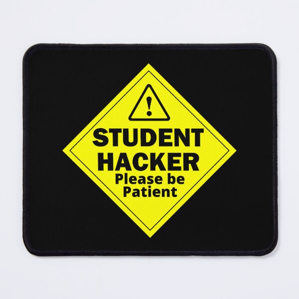 Item preview, Student Hacker, please be patient designed and sold by Hack3rRunway.