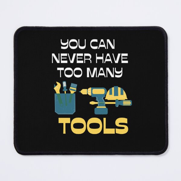 Item preview, Funny You Can Never Have Too Many Tools Handyman Worker designed and sold by MagicSD Designs.