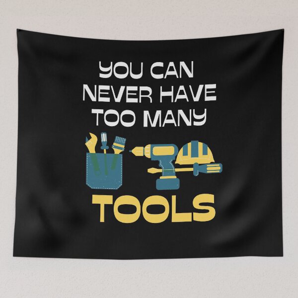 Item preview, Funny You Can Never Have Too Many Tools Handyman Worker designed and sold by MagicSD Designs.