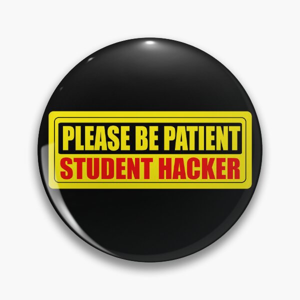 Aperçu de l'œuvre S'il vous plaît soyez patient, étudiant hacker créée et vendue par Hack3rRunway.