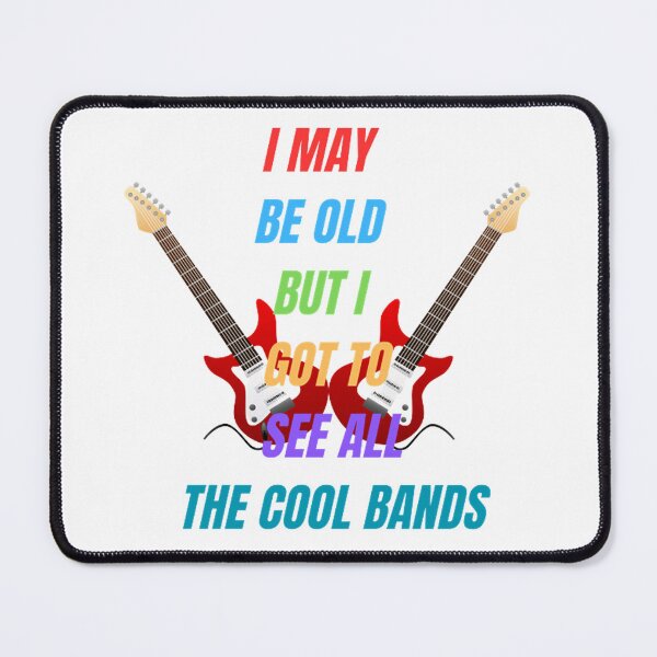 Item preview, I May Be Old But i Got To See All The Cool Bands designed and sold by GameLegends.