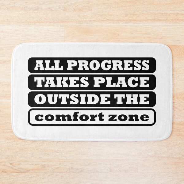 Item preview, All Progress Takes Place Outside The Comfort Zone designed and sold by nikolaj1301.