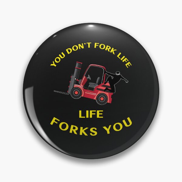 Item preview, Forklift Ninja You Don't Fork Life, Life Forks You RY designed and sold by TeamsterLife.