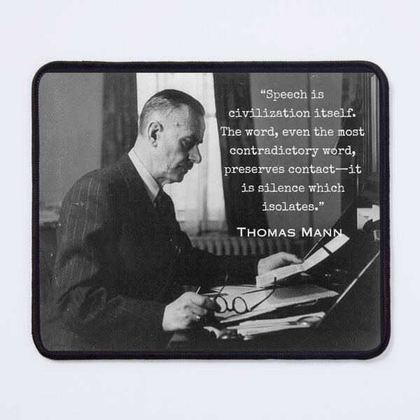 Item preview, Thomas Mann portrait and quote: Speech is civilization itself... designed and sold by artbleed.