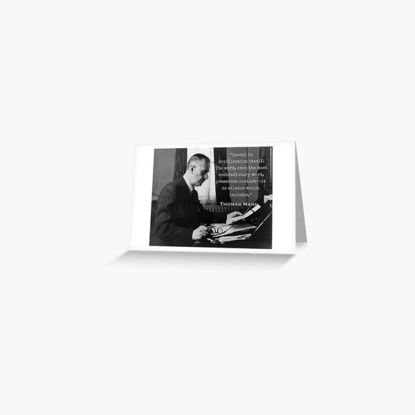Item preview, Thomas Mann portrait and quote: Speech is civilization itself... designed and sold by artbleed.