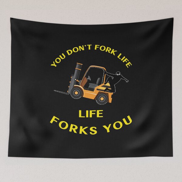 Item preview, Forklift Ninja You Don't Fork Life, Life Forks You GY designed and sold by TeamsterLife.